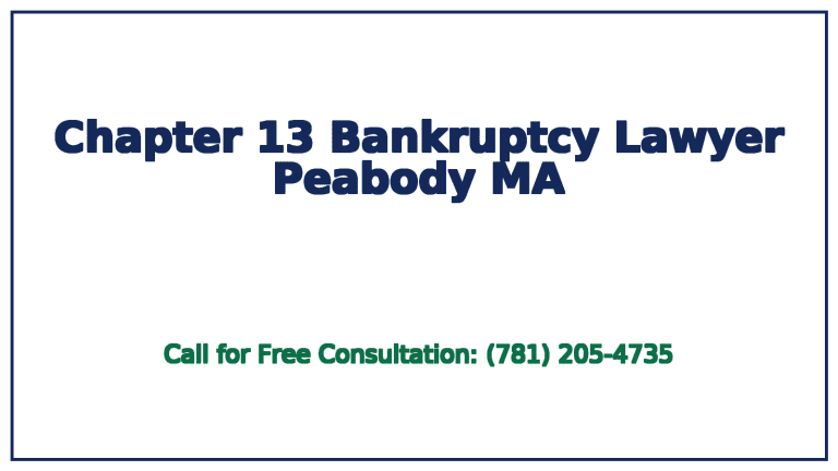 Chapter 13 bankruptcy attorney planning repayment in Peabody MA